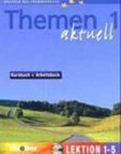 Themen Aktuell in sechs Banden Kursbuch und Arbeitsbuch 1 Lektionen 1 - 5 mit