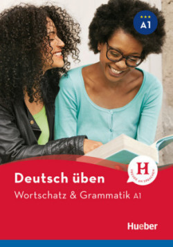 Deutsch uben Wortschatz & Grammatik A1