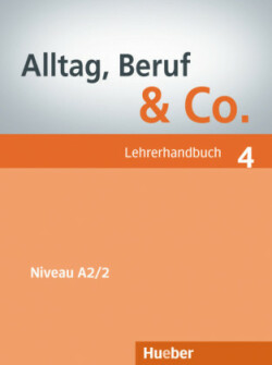 Alltag Beruf & Co. A2/2 Lehrerhandbuch
