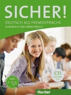 Sicher! C1/1 Kursbuch + Arbeitsbuch + CD (1-6) Kurs- und Arbeitsbuch C1.1 Lektion 1 -6 mit Audio-CD zu
