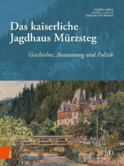 Das kaiserliche Jagdhaus Mürzsteg