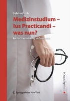 Medizinstudium - Ius Practicandi - was nun?