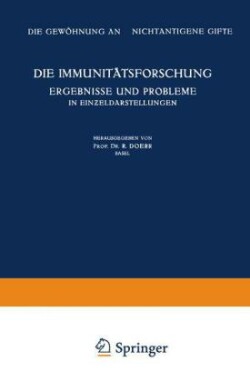 Die Immunitätsforschung Ergebnisse und Probleme in Einƶeldarstellungen