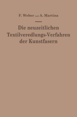 Die neuzeitlichen Textilveredlungs-Verfahren der Kunstfasern