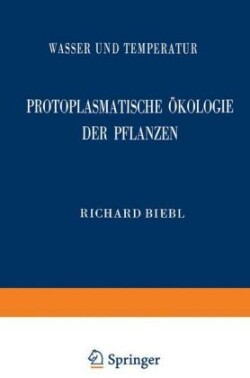 Protoplasmatische Ökologie der Pflanzen