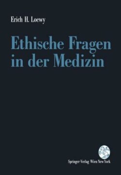 Ethische Fragen in der Medizin