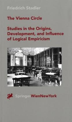 Vienna Circle - Studies in the Origins, Development, and Influence of Logical Empiricism