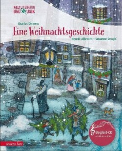 Eine Weihnachtsgeschichte (Weltliteratur und Musik mit CD)