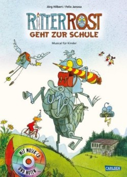 Ritter Rost 8: Ritter Rost geht zur Schule (Ritter Rost mit CD und zum Streamen, Bd. 8)