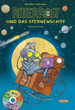 Ritter Rost 16: Ritter Rost und das Sternenschiff (Ritter Rost mit CD und zum Streamen, Bd. 16)