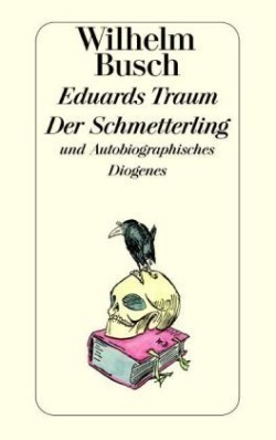 Eduards Traum / Der Schmetterling und Autobiographisches