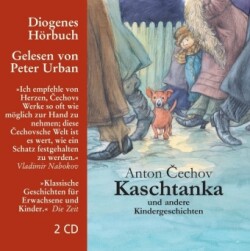 Kaschtanka und andere Kindergeschichten, 2 Audio-CD