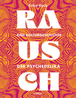 Rausch - Eine Kulturgeschichte der Psychedelika