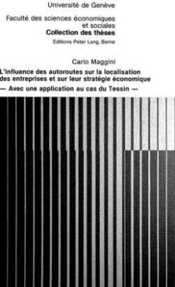 L'Influence Des Autoroutes Sur La Localisation Des Entreprises Et Sur Leur Stratégie Économique