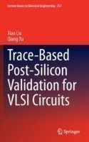 Trace-Based Post-Silicon Validation for VLSI Circuits