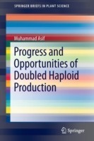 Progress and Opportunities of Doubled Haploid Production