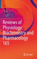 Reviews of Physiology, Biochemistry and Pharmacology, Vol. 165