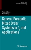 General Parabolic Mixed Order Systems in Lp and Applications