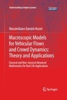 Macroscopic Models for Vehicular Flows and Crowd Dynamics: Theory and Applications