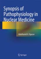 Synopsis of Pathophysiology in Nuclear Medicine