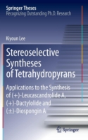Stereoselective Syntheses of Tetrahydropyrans