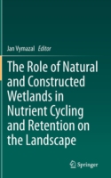 Role of Natural and Constructed Wetlands in Nutrient Cycling and Retention on the Landscape