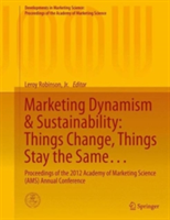 Marketing Dynamism & Sustainability: Things Change, Things Stay the Same…