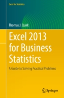 Excel 2013 for Business Statistics