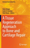 Tissue Regeneration Approach to Bone and Cartilage Repair