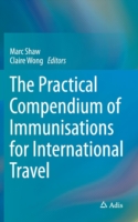 Practical Compendium of Immunisations for International Travel