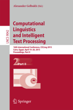 Computational Linguistics and Intelligent Text Processing 16th International Conference, CICLing 2015, Cairo, Egypt, April 14-20, 2015, Proceedings, Part II