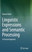 Linguistic Expressions and Semantic Processing A Practical Approach