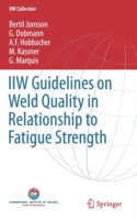 IIW Guidelines on Weld Quality in Relationship to Fatigue Strength