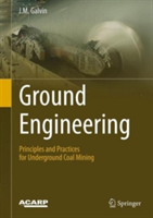 Ground Engineering - Principles and Practices for Underground Coal Mining