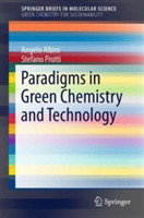 Paradigms in Green Chemistry and Technology