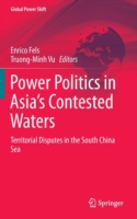 Power Politics in Asia’s Contested Waters