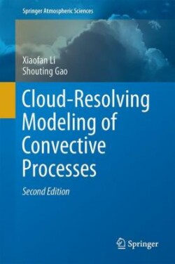 Cloud-Resolving Modeling of Convective Processes