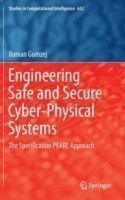 Engineering Safe and Secure Cyber-Physical Systems