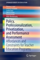 Policy, Professionalization, Privatization, and Performance Assessment