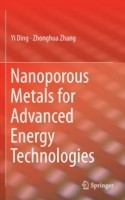 Nanoporous Metals for Advanced Energy Technologies