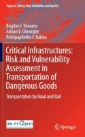 Critical Infrastructures: Risk and Vulnerability Assessment in Transportation of Dangerous Goods