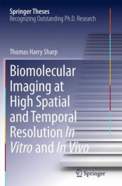 Biomolecular Imaging at High Spatial and Temporal Resolution In Vitro and In Vivo