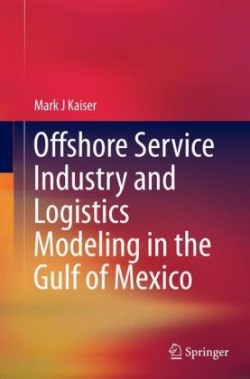 Offshore Service Industry and Logistics Modeling in the Gulf of Mexico