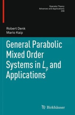 General Parabolic Mixed Order Systems in Lp and Applications