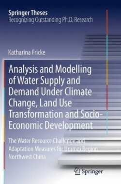 Analysis and Modelling of Water Supply and Demand Under Climate Change, Land Use Transformation and Socio-Economic Development