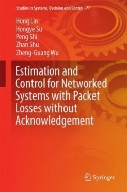 Estimation and Control for Networked Systems with Packet Losses without Acknowledgement