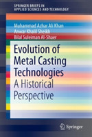 Evolution of Metal Casting Technologies