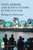 State, Memory, and Egypt’s Victory in the 1973 War