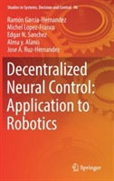 Decentralized Neural Control: Application to Robotics