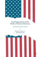 Social Fragmentation and the Decline of American Democracy